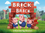 Brick by Brick: A Three Little Pigs Adventure