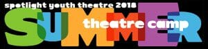 Spotlight Youth Theatre 2018 Summer Theatre Camps