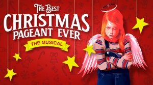 The Best Christmas Pageant Ever: The Musical