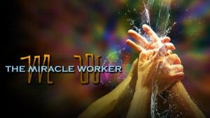 The Miracle Worker produced by Spotlight Youth Theatre