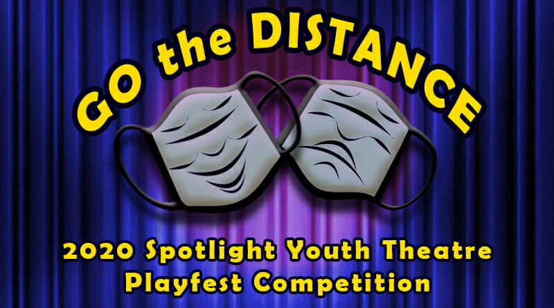 Spotlight Youth Theatre 2020 Playfest Competition