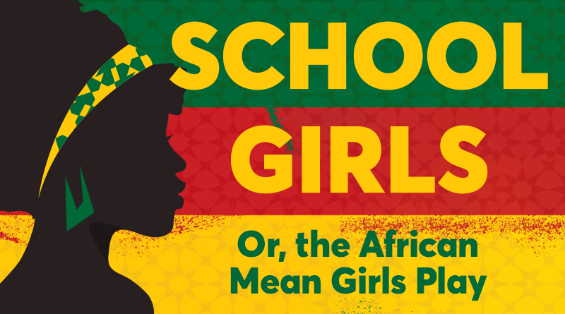 Audition for <em>School Girls; or the African Mean Girls Play</em><br>March 3 & 4, 2024