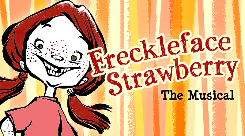 See <em>Freckleface Strawberry</em> October 20–November 5, 2023