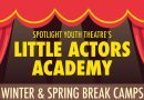 Little Actors Academy: Spotlight’s Sensational Winter Break and Spring Break Theater Camps for Preschoolers and Gradeschoolers, Ages 3–7!