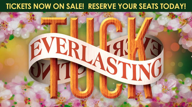 Tickets to <em>Tuck Everlasting</em> are now on sale! Reserve your seats today!